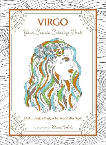 Virgo: Your Cosmic Coloring Book: 24 Astrological Designs for Your Zodiac Sign!