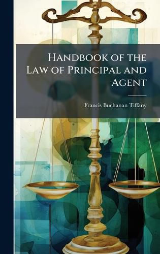 Cover image for Handbook of the Law of Principal and Agent