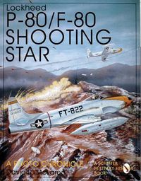 Cover image for Lockheed P-80/F-80 Shooting Star: A Photo Chronicle