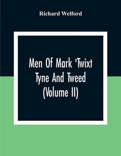 Men Of Mark 'Twixt Tyne And Tweed (Volume Ii)