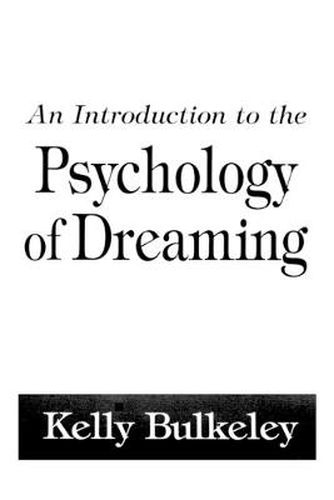 Cover image for An Introduction to the Psychology of Dreaming
