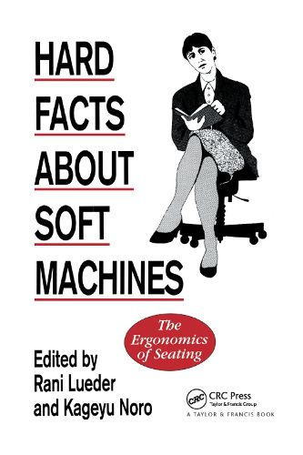 Cover image for Hard Facts About Soft Machines: The Ergonomics Of Seating
