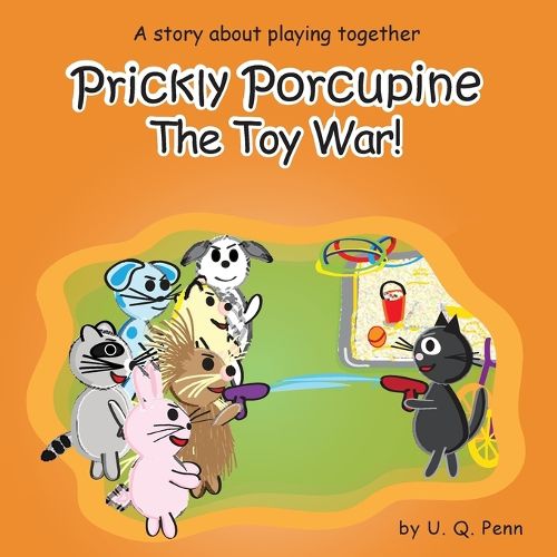 Cover image for Prickly Porcupine The Toy War!