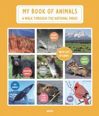 Cover image for My Book of Animals: A Walk Through the National Parks