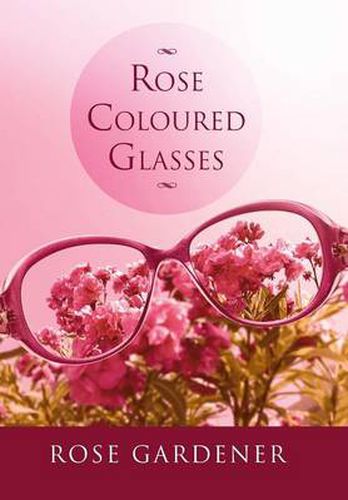 Cover image for Rose Coloured Glasses