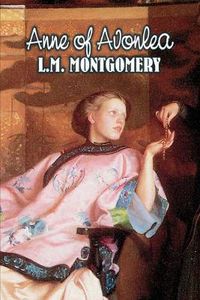 Cover image for Anne of Avonlea by L. M. Montgomery, Fiction, Classics, Family, Girls & Women