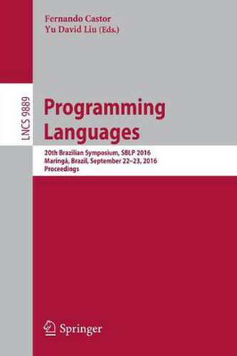 Cover image for Programming Languages: 20th Brazilian Symposium, SBLP 2016, Maringa, Brazil, September 22-23, 2016, Proceedings