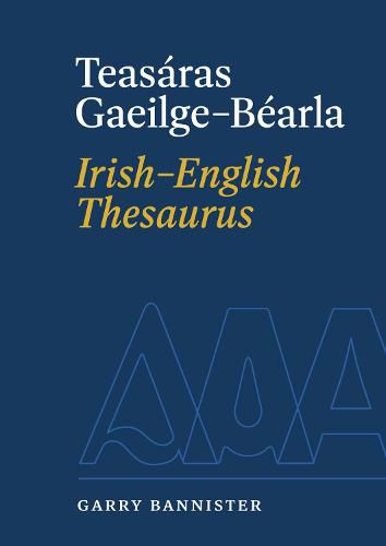 Cover image for Teasaras Gaeilge-Bearla | Irish-English Thesaurus