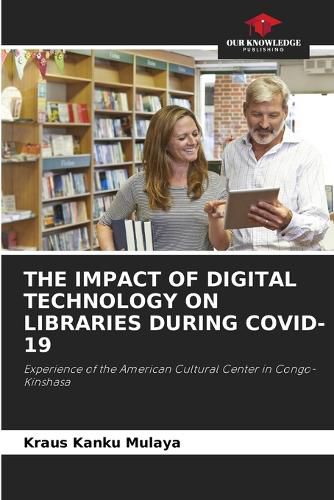 Cover image for The Impact of Digital Technology on Libraries During Covid-19