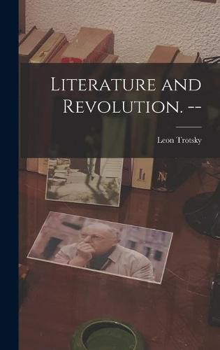 Cover image for Literature and Revolution. --