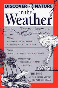 Cover image for Discover Nature in the Weather: Things to Know and Things to Do