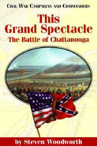 This Grand Spectacle: The Battle of Chattanooga