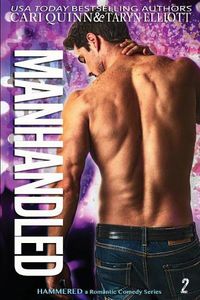 Cover image for Manhandled: a Rockstar Romantic Comedy