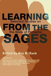 Cover image for Learning from the Sages: Selected Studies on the Book of Proverbs