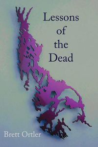 Cover image for Lessons of the Dead: Poems