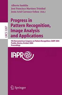 Cover image for Progress in Pattern Recognition, Image Analysis and Applications: 9th Iberoamerican Congress on Pattern Recognition, CIARP 2004, Puebla, Mexico, October 26-29, 2004. Proceedings