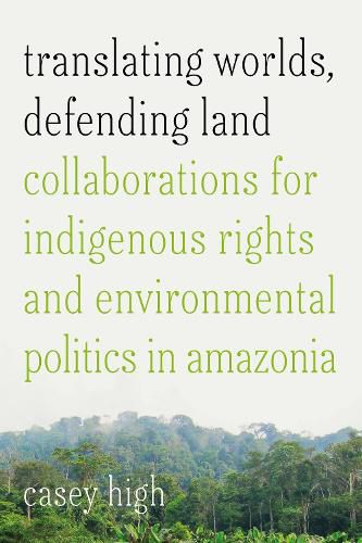 Translating Worlds, Defending Land