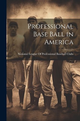 Cover image for Professional Base Ball in America