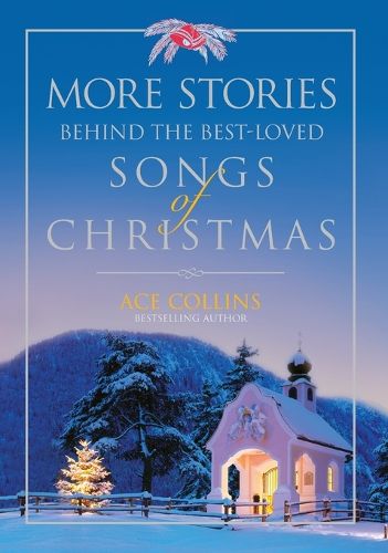 Cover image for More Stories Behind the Best-Loved Songs of Christmas Softcover