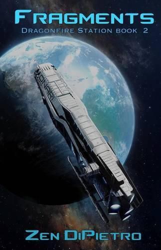Cover image for Fragments: Dragonfire Station Book 2