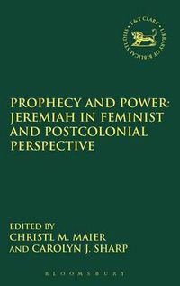 Cover image for Prophecy and Power: Jeremiah in Feminist and Postcolonial Perspective