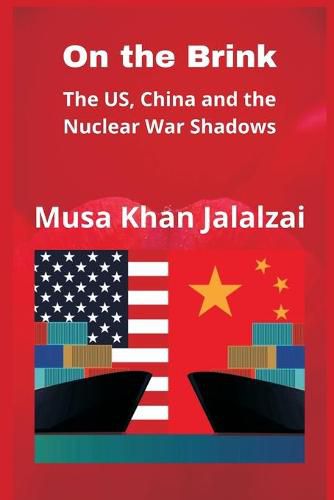 Cover image for On the Brink: The US, China and the Nuclear War Shadows