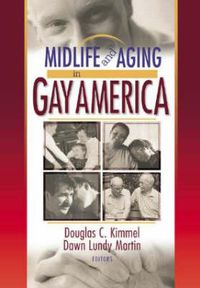 Cover image for Midlife and Aging in Gay America: Proceedings of the SAGE Conference 2000