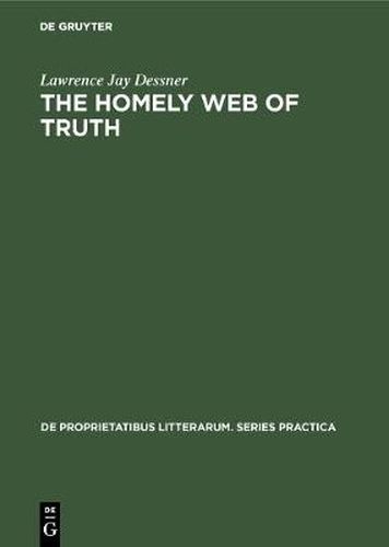 Cover image for The homely web of truth: A study of Charlotte Bronte's novels