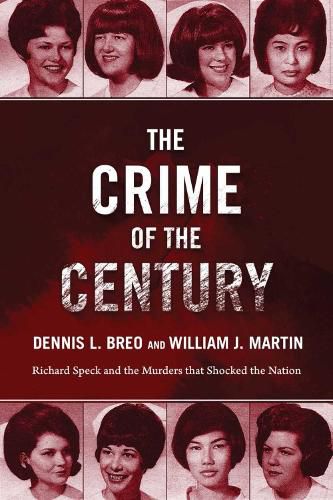 Cover image for The Crime of the Century: Richard Speck and the Murders That Shocked a Nation