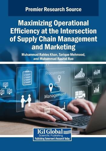 Cover image for Maximizing Operational Efficiency at the Intersection of Supply Chain Management and Marketing