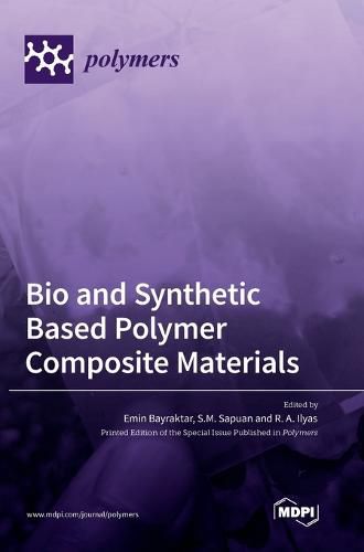 Cover image for Bio and Synthetic Based Polymer Composite Materials