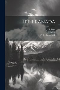 Cover image for Tre i Kanada