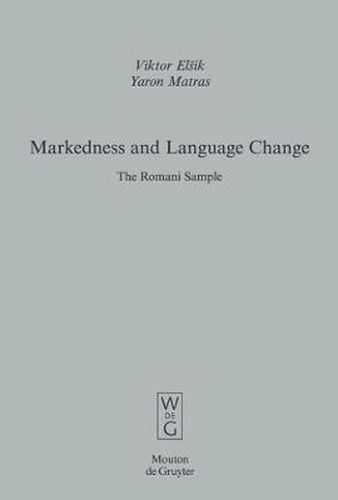 Cover image for Markedness and Language Change: The Romani Sample