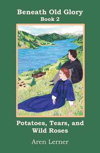 Cover image for Potatoes, Tears, and Wild Roses