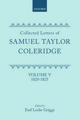 Cover image for Collected Letters of Samuel Taylor Coleridge: Volume V: 1820-1825