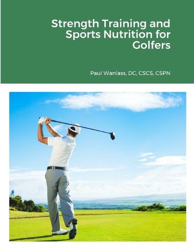 Cover image for Strength Training and Sports Nutrition for Golfers