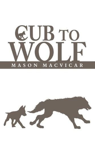 Cover image for Cub to Wolf