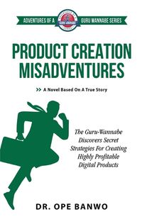 Cover image for Product Creation Misadventures