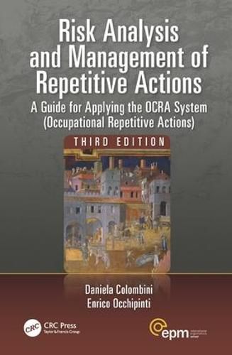 Cover image for Risk Analysis and Management of Repetitive Actions: A Guide for Applying the OCRA System (Occupational Repetitive Actions), Third Edition