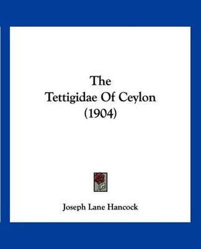 The Tettigidae of Ceylon (1904)