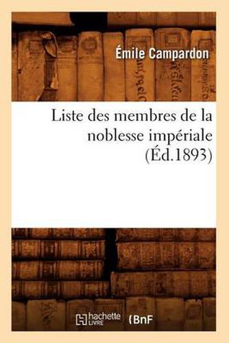 Liste Des Membres de la Noblesse Imperiale (Ed.1893)