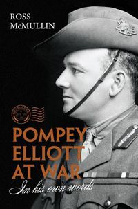 Cover image for Pompey Elliott at War: In His Own Words