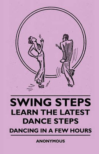 Cover image for Swing Steps - Learn The Latest Dance Steps - Dancing In A Few Hours