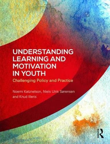 Cover image for Understanding Learning and Motivation in Youth: Challenging policy and practice