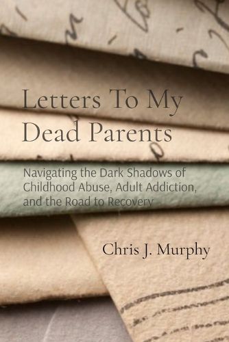 Cover image for Letters To My Dead Parents