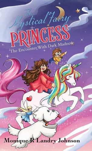 The Mystical Fairy Princess: The Encounter With Dark Madness