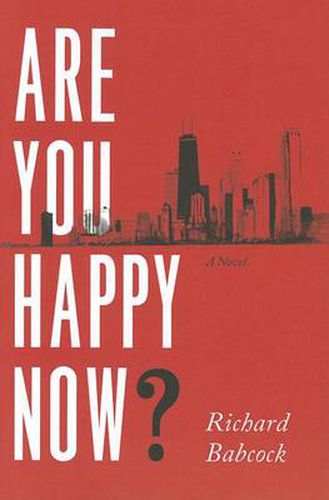 Cover image for Are You Happy Now?: A Novel