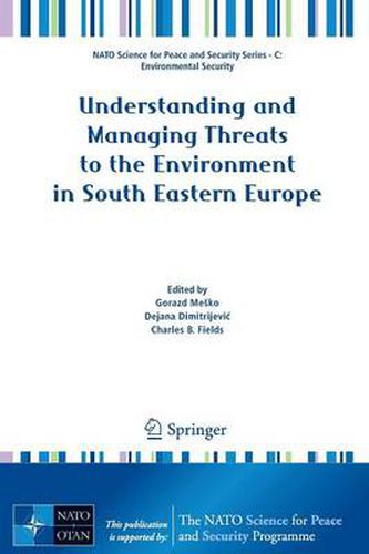 Cover image for Understanding and Managing Threats to the Environment in South Eastern Europe