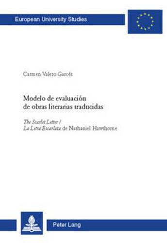 Cover image for Modelo de Evaluacion de Obras Literarias Traducidas: The Scarlet Letter / La Letra Escarlata de Nathaniel Hawthorne