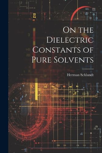 Cover image for On the Dielectric Constants of Pure Solvents